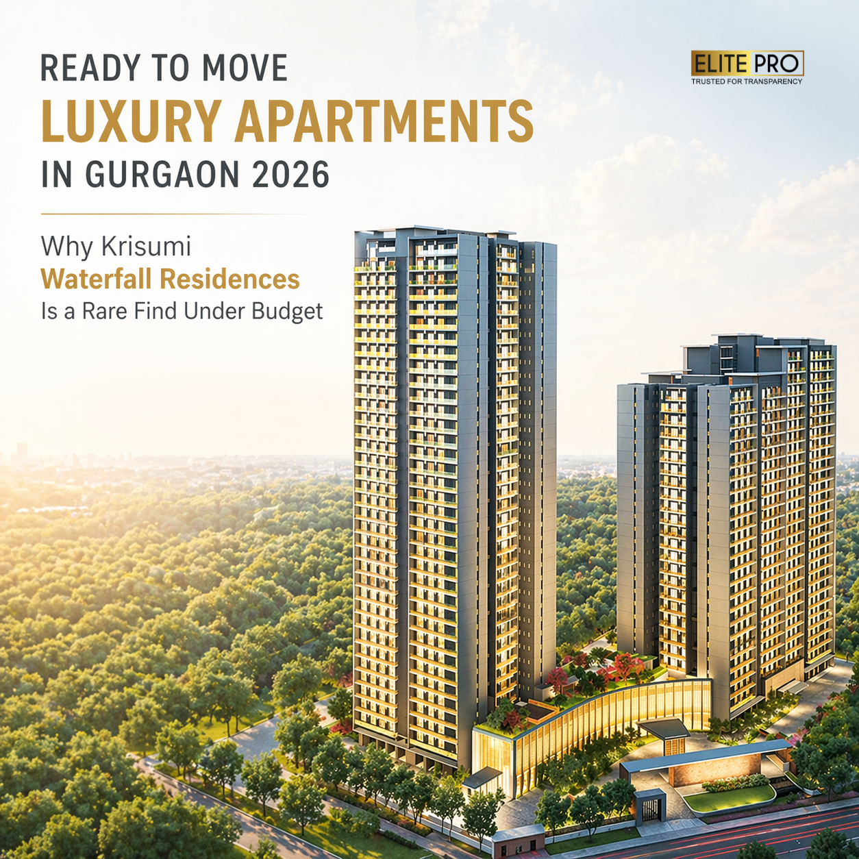 Ready to Move Luxury Apartments in Gurgaon 2026: Why Krisumi Waterfall Residences Is a Rare Find Under budget