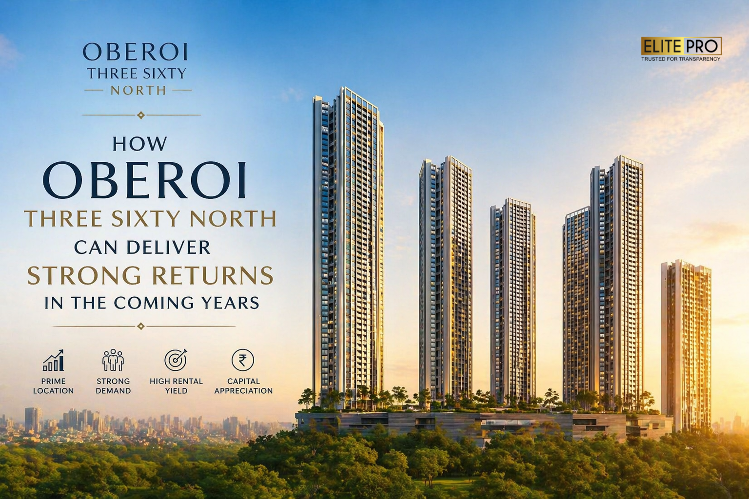 How Oberoi Three Sixty North Can Deliver Strong Returns in the Coming Years